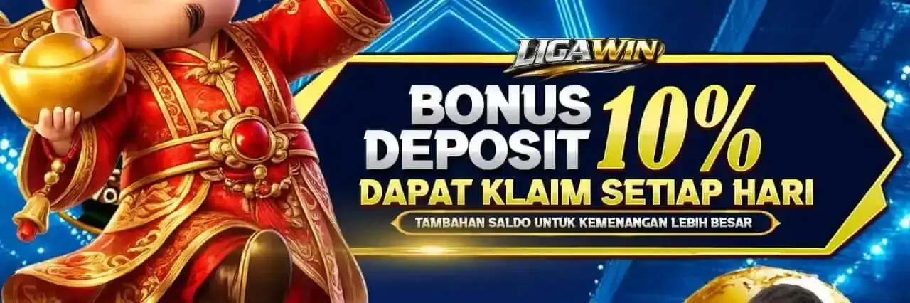 BONUS DEPOSIT 10% LIGAWIN